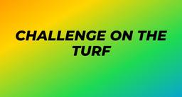 CHALLENGERS ON THE TURF