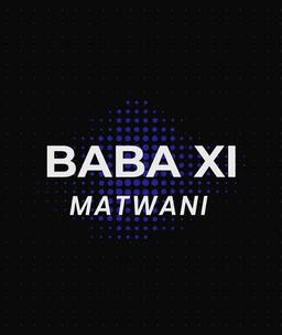 BABA XI MATWANI