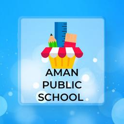 AMAN PUBLIC SCHOOL