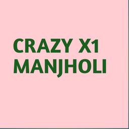 CRAZY X1 MANJHOLI