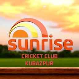 SUNRISE CRICKET CLUB,KUBAJPUR